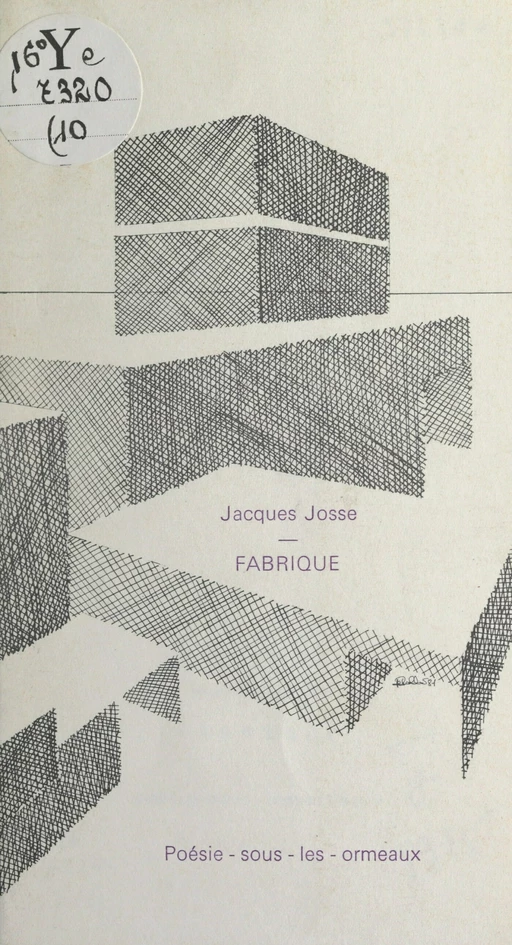 Fabrique - Jacques Josse - FeniXX réédition numérique