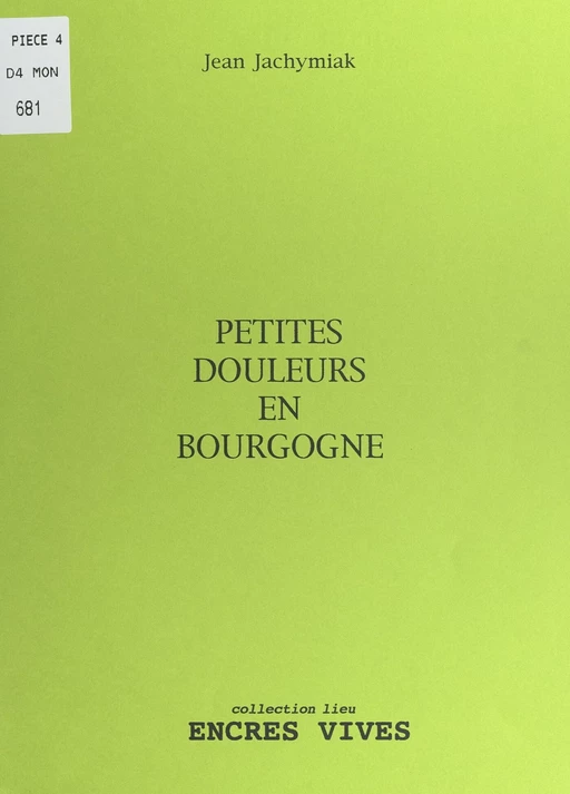 Petites douleurs en Bourgogne - Jean Jachymiak - FeniXX réédition numérique