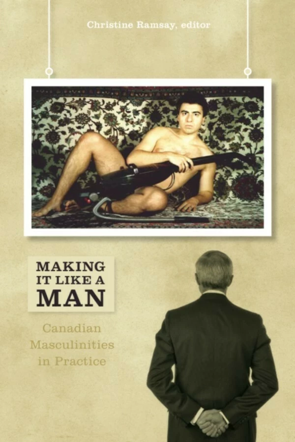 Making It Like a Man -  - Wilfrid Laurier University Press