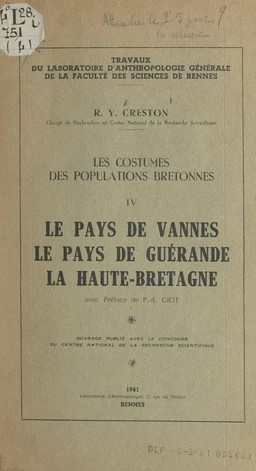 Les costumes des populations bretonnes (4). Le pays de Vannes, le pays de Guérande, la Haute-Bretagne