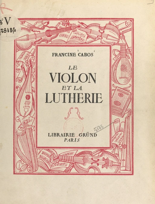 Le violon et la lutherie - Francine Cabos - FeniXX réédition numérique