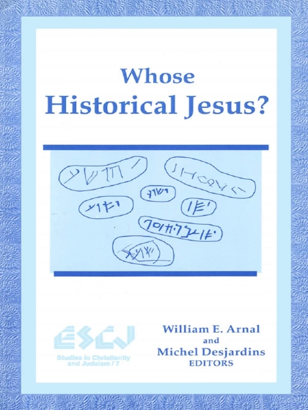 Whose Historical Jesus? -  - Wilfrid Laurier University Press