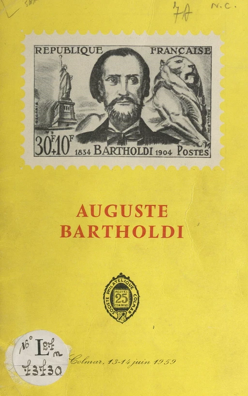 Festivités en l'honneur d'Auguste Bartholdi -  Société philatélique de Colmar - FeniXX réédition numérique