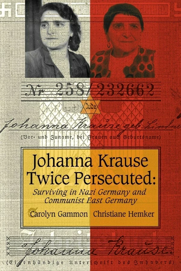 Johanna Krause Twice Persecuted - Carolyn Gammon, Christiane Hemker - Wilfrid Laurier University Press