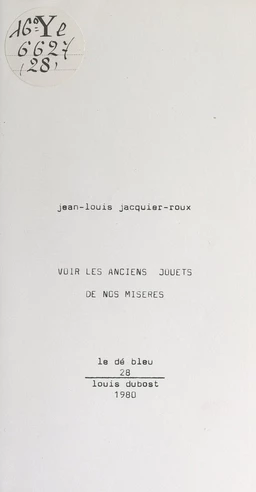 Voir les anciens jouets de nos misères