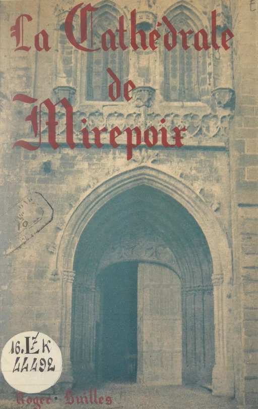 La cathédrale de Mirepoix - Roger Builles - FeniXX réédition numérique