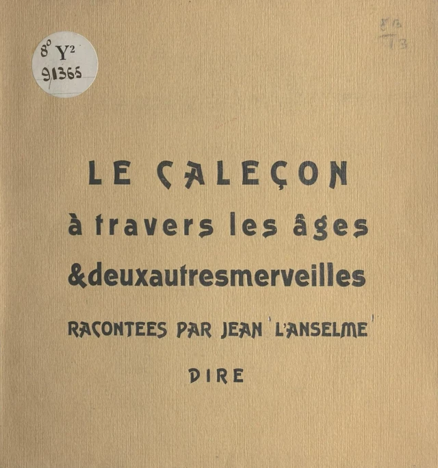 Le caleçon à travers les âges et deux autres merveilles - Jean L'Anselme - FeniXX réédition numérique