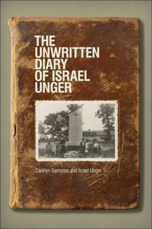 The Unwritten Diary of Israel Unger - Carolyn Gammon, Israel Unger - Wilfrid Laurier University Press