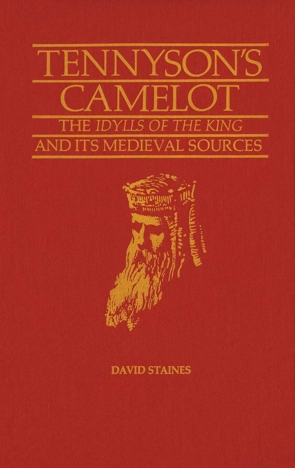 Tennyson’s Camelot - David Staines - Wilfrid Laurier University Press