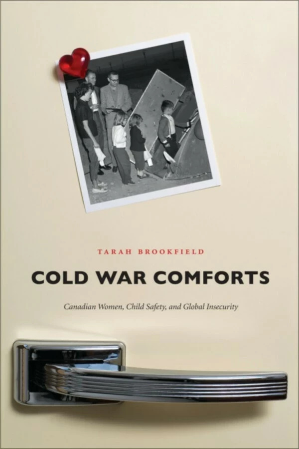 Cold War Comforts - Tarah Brookfield - Wilfrid Laurier University Press