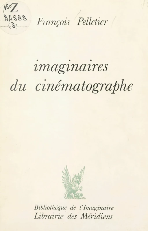 Imaginaires du cinématographe - François Pelletier - FeniXX réédition numérique