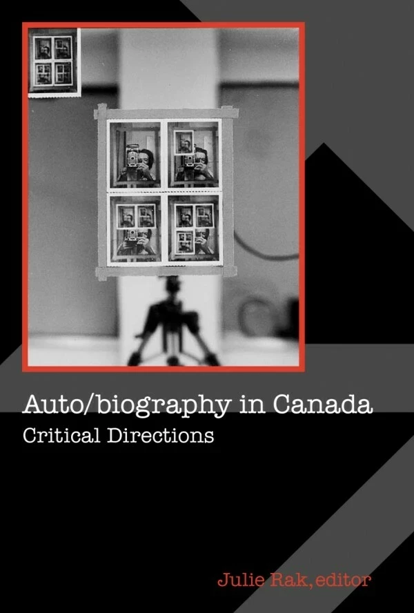 Auto/biography in Canada -  - Wilfrid Laurier University Press