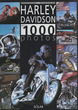 Les Harley-Davidson en 1000 photos