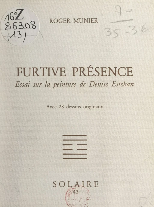 Furtive présence - Roger Munier - FeniXX réédition numérique