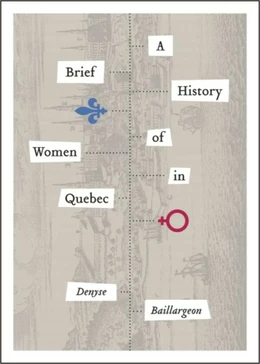 A Brief History of Women in Quebec