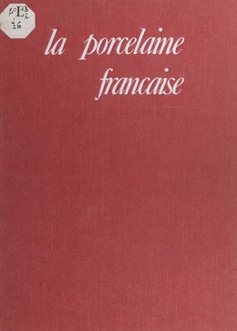 La porcelaine française