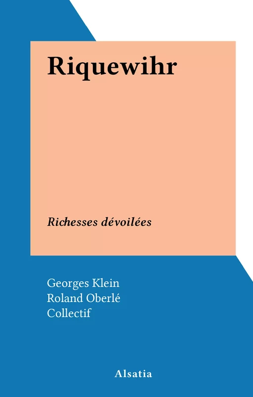 Riquewihr - Georges Klein - FeniXX réédition numérique