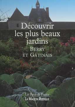 Découvrir les plus beaux jardins