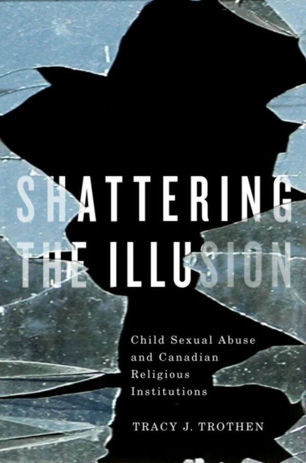 Shattering the Illusion - Tracy J. Trothen - Wilfrid Laurier University Press