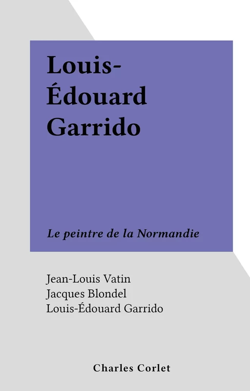 Louis-Édouard Garrido - Jean-Louis Vatin - FeniXX réédition numérique