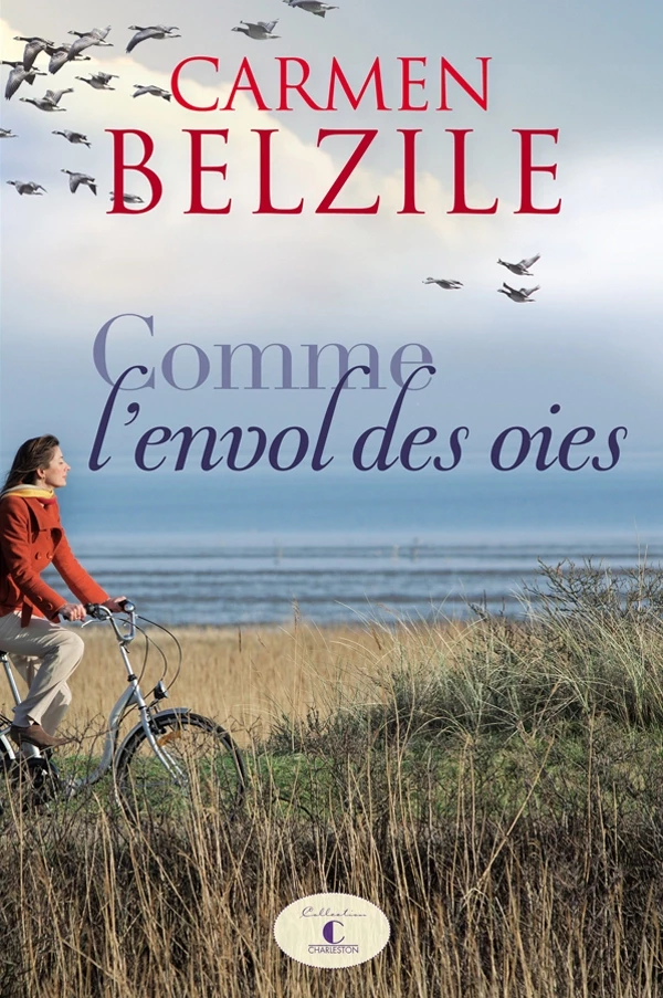 Comme l'envol des oies - Carmen Belzile - Guy Saint-Jean Editeur