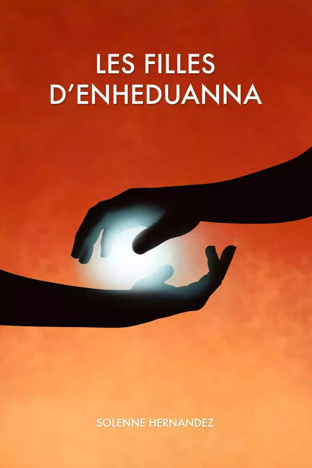 Les filles d'Enheduanna - Solenne Hernandez - Bookelis