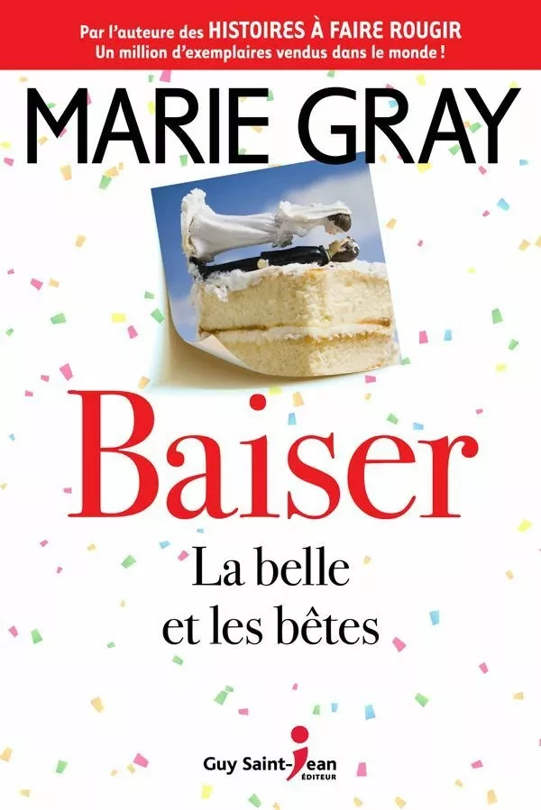 Baiser, tome 3 - Marie Gray - Guy Saint-Jean Editeur