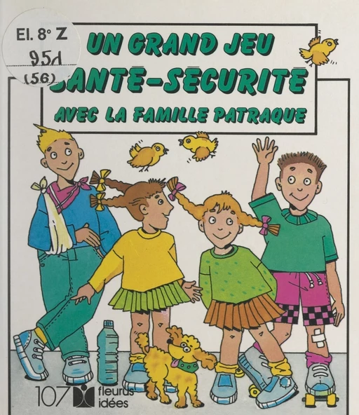 Un grand jeu santé-sécurité avec la famille patraque - Marie-Andrée Simon - FeniXX réédition numérique