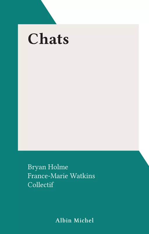 Chats - Bryan Holme - FeniXX réédition numérique