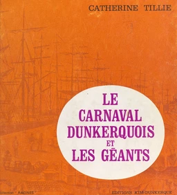 Le carnaval dunkerquois et les géants