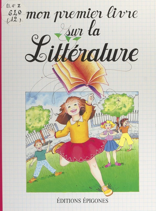 Mon premier livre sur la littérature - Denise Galanti, André Thévenin - FeniXX réédition numérique