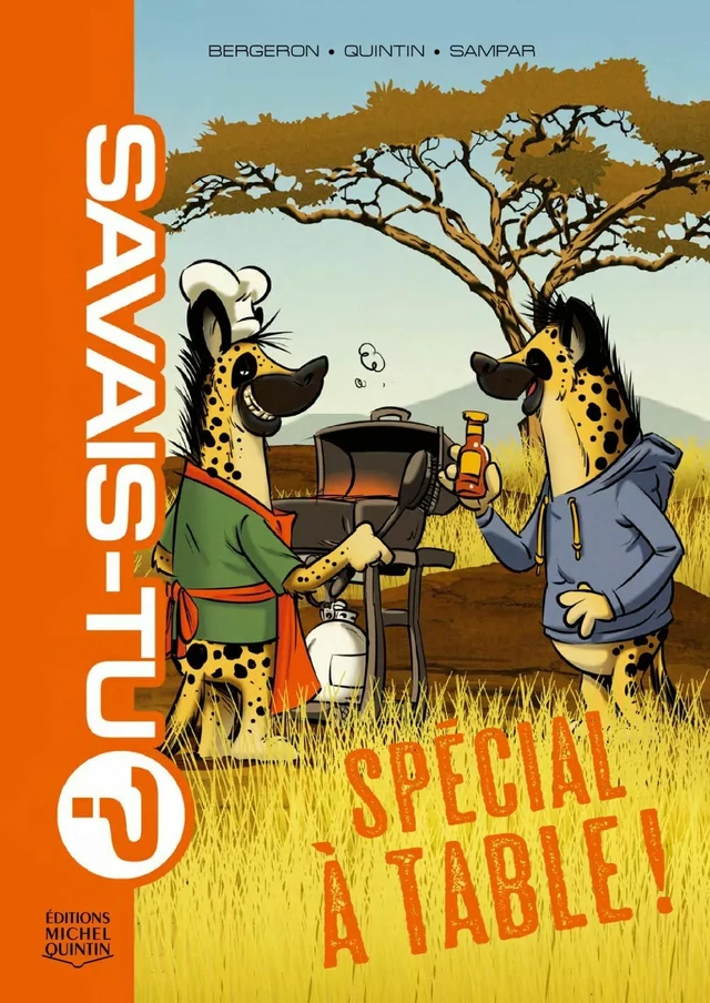 Savais-tu? 8 - Spécial À table! - Alain M. Bergeron,  Sampar, Michel Quintin - Éditions Michel Quintin