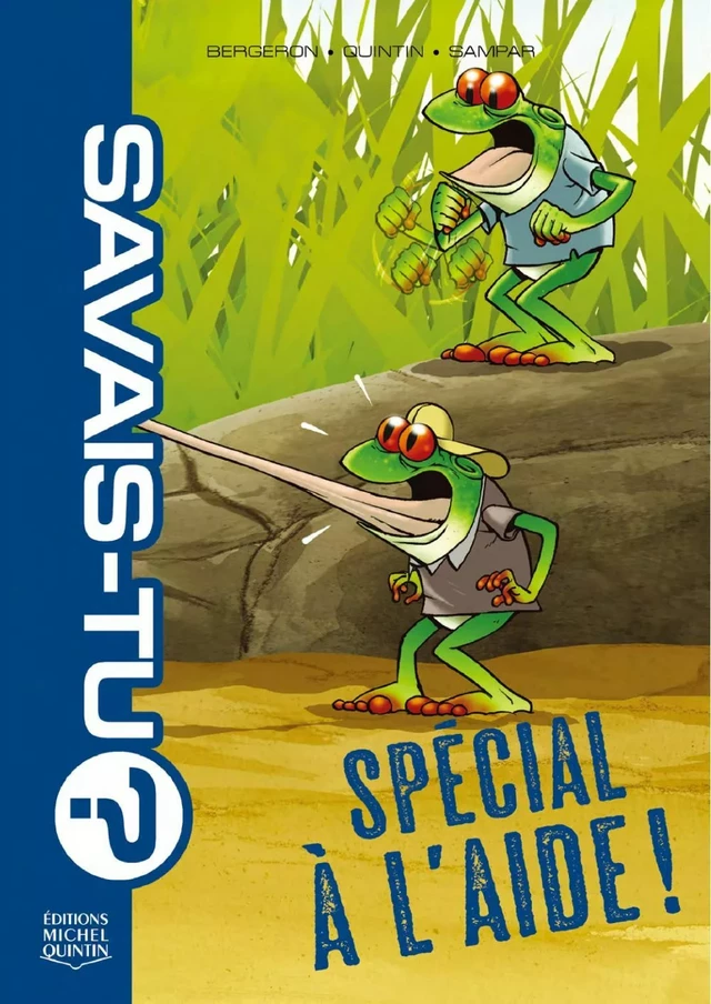 Savais-tu? 9 - Spécial À l'aide! - Alain M. Bergeron, Michel Quintin,  Sampar - Éditions Michel Quintin