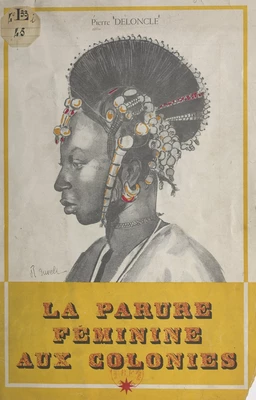 La parure féminine aux colonies