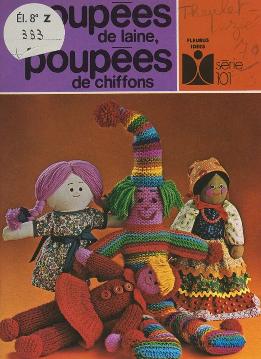 Poupées de laine, poupées de chiffons - Bernadette Theulet-Luzié - FeniXX réédition numérique