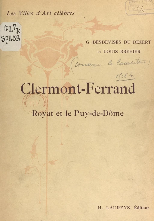 Clermont-Ferrand, Royat et le Puy-de-Dôme - Louis Bréhier, Georges Desdevises du Dézert - FeniXX réédition numérique