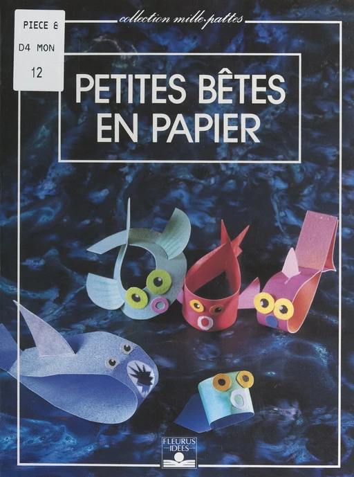 Petites bêtes en papier - Édith Barker - FeniXX réédition numérique