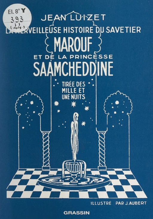 La merveilleuse histoire du savetier Marouf et de la princesse Saamcheddine - Jean Luizet - FeniXX réédition numérique