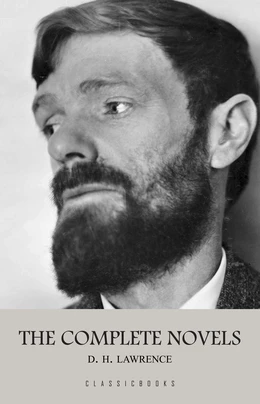 D. H. Lawrence: The Complete Novels