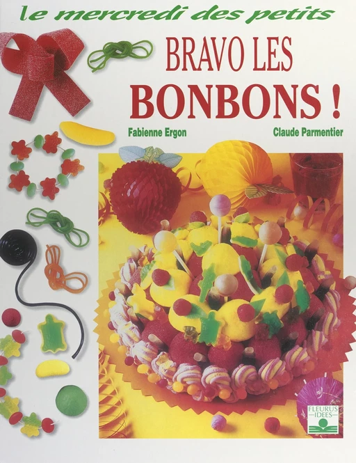 Bravo les bonbons ! - Fabienne Ergon, Claude Parmentier - FeniXX réédition numérique