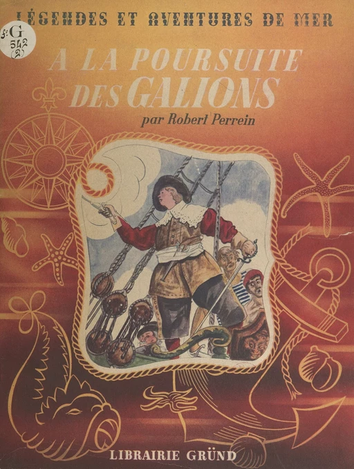 À la poursuite des galions - Robert Perrein - FeniXX réédition numérique