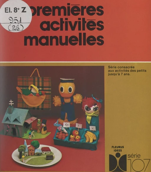 Premières activités manuelles - Claude Morin - FeniXX réédition numérique