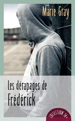 Les dérapages de Frédérick