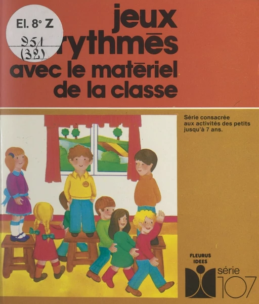 Jeux rythmés avec le matériel de la classe - Magdeleine Rodicq, Fernande Villard - FeniXX réédition numérique