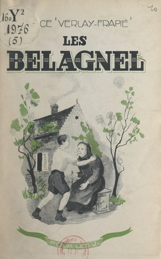 Les Belagnel - Alice Verlay-Frapié - FeniXX réédition numérique