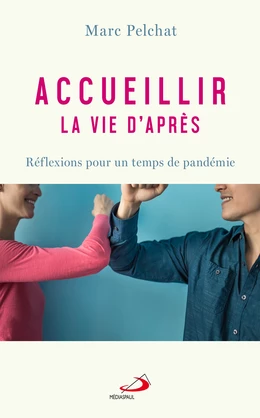 Accueillir la vie d'après