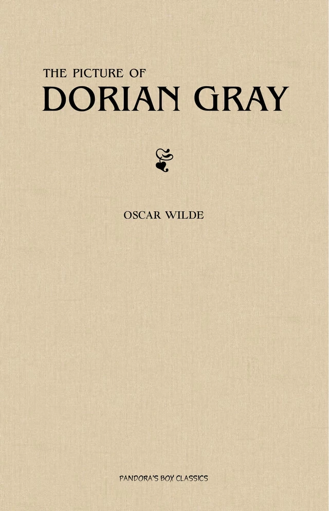 The Picture of Dorian Gray - Oscar Wilde - Pandora's Box