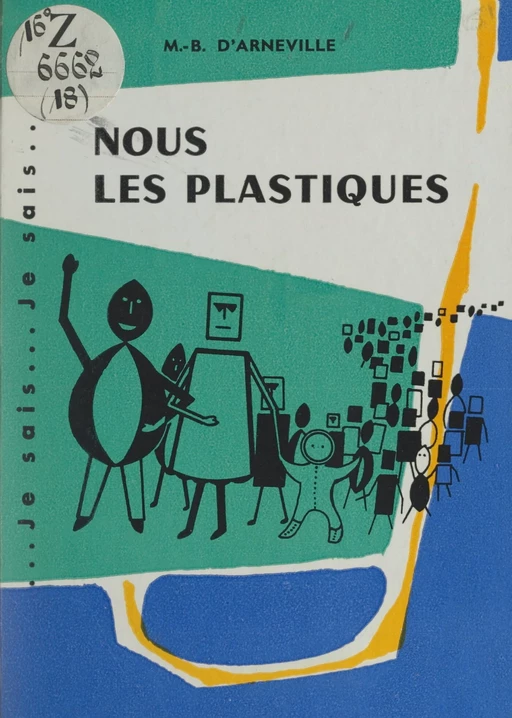 Nous, les plastiques ! - Marie-Blanche d'Arneville - FeniXX réédition numérique