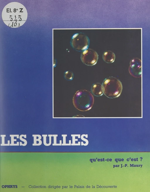 Les bulles, qu'est-ce que c'est ? - Jean-Pierre Maury - FeniXX réédition numérique