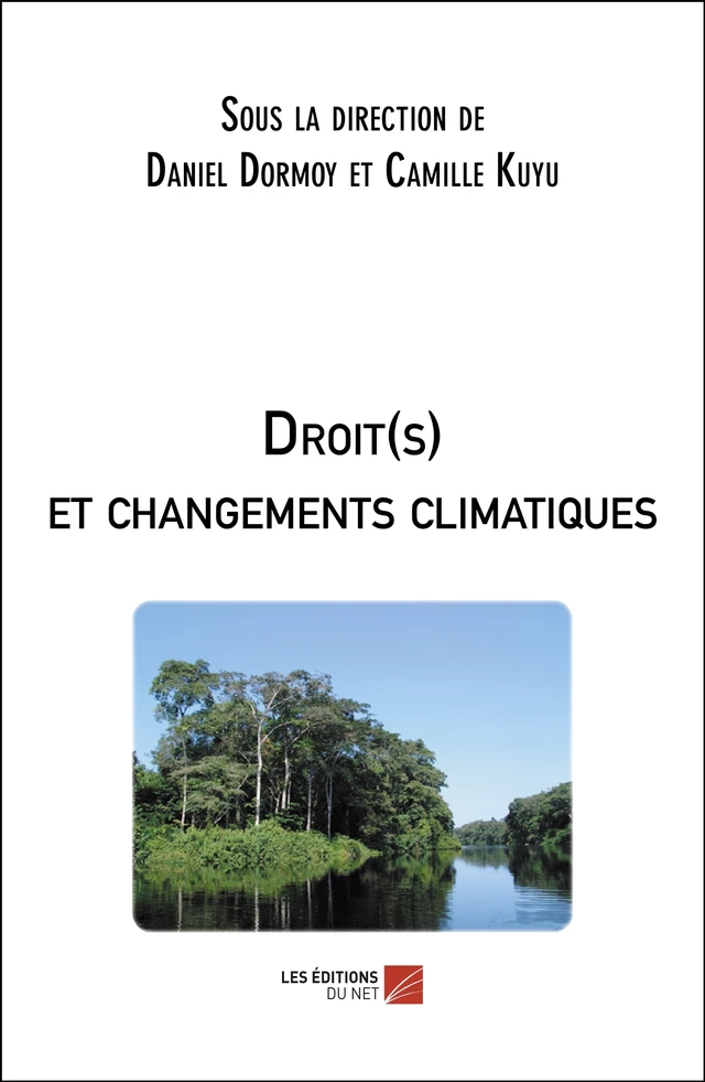 Droit(s) et changements climatiques - Camille Kuyu - Les Éditions du Net